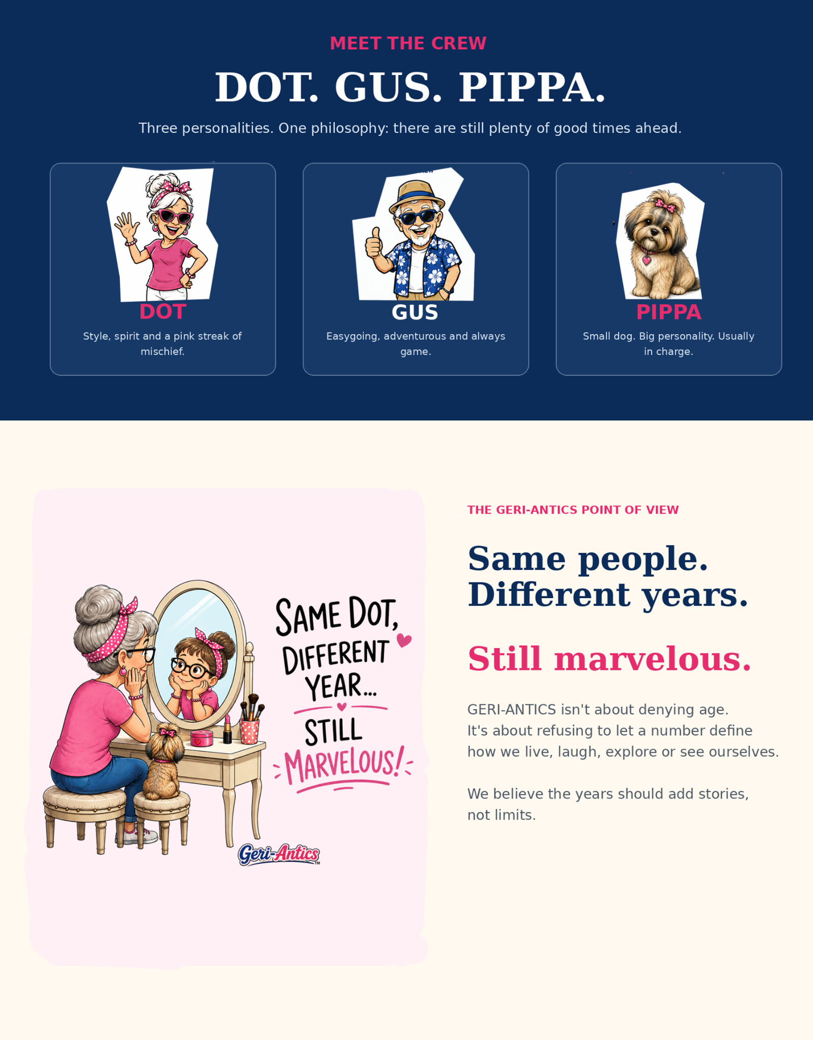Meet the GERI-ANTICS crew: DOT, GUS and PIPPA